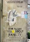 Omslag av The Man Who Stole Banksy (Bio)